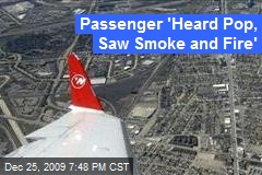 Passenger 'Heard Pop, Saw Smoke and Fire'
