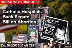 Catholic Hospitals Back Senate Bill on Abortion