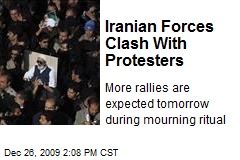Iranian Forces Clash With Protesters