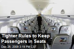 Tighter Rules to Keep Passengers in Seats