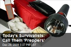 Today's Survivalists: Call Them 'Preppers'
