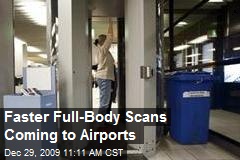 Faster Full-Body Scans Coming to Airports