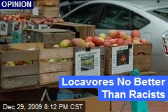 Locavores No Better Than Racists