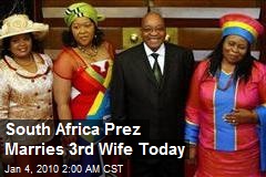 South Africa Prez Marries 3rd Wife Today