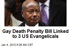 Gay Death Penalty Bill Linked to 3 US Evangelicals