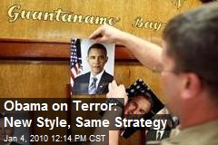 Obama on Terror: New Style, Same Strategy
