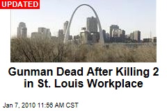 Gunman Dead After Killing 2 in St. Louis Workplace