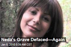 Neda's Grave Defaced&mdash;Again