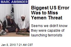 Biggest US Error Was to Miss Yemen Threat