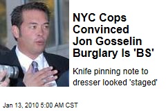 NYC Cops Convinced Jon Gosselin Burglary Is 'BS'