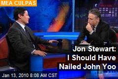 Jon Stewart: I Should Have Nailed John Yoo