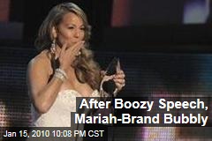 After Boozy Speech, Mariah-Brand Bubbly