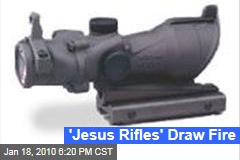 'Jesus Rifles' Draw Fire