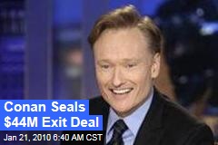 Conan Seals $44M Exit Deal