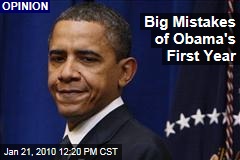 Big Mistakes of Obama's First Year