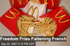 Freedom Fries Fattening French