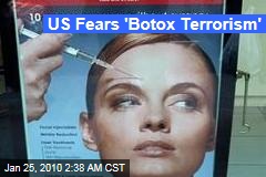 US Fears 'Botox Terrorism'