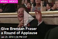 Give Brendan Fraser a Round of Applause