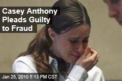 Casey Anthony Pleads Guilty to Fraud