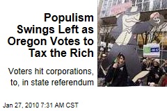 Populism Swings Left as Oregon Votes to Tax the Rich