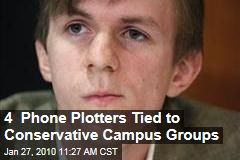 4 Phone Plotters Tied to Conservative Campus Groups