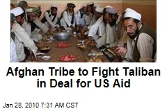 Afghan Tribe to Fight Taliban in Deal for US Aid