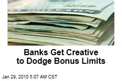 Banks Get Creative to Dodge Bonus Limits