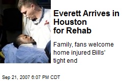 Everett Arrives in Houston for Rehab