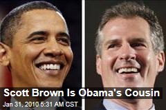 Scott Brown Is Obama's Cousin