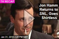 Jon Hamm Returns to SNL, Goes Shirtless