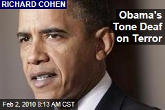 Obama's Tone Deaf on Terror