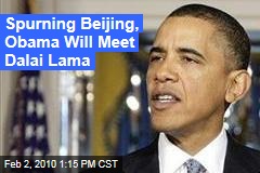 Spurning Beijing, Obama Will Meet Dalai Lama
