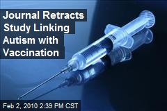 Journal Retracts Study Linking Autism with Vaccination