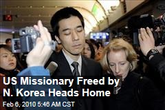 US Missionary Freed by N. Korea Heads Home