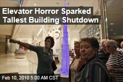 Elevator Horror Sparked Tallest Building Shutdown