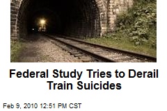 Federal Study Tries to Derail Train Suicides