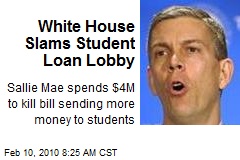 White House Slams Student Loan Lobby