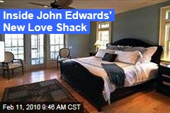 Inside John Edwards' New Love Shack