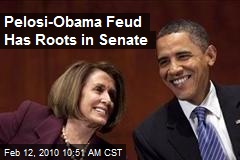 Pelosi-Obama Feud Has Roots in Senate