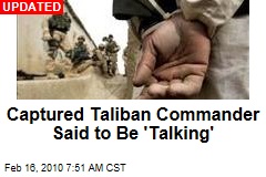 Captured Taliban Commander Said to Be 'Talking'