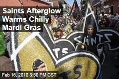 Saints Afterglow Warms Chilly Mardi Gras