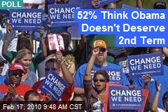 52% Think Obama Doesn't Deserve 2nd Term
