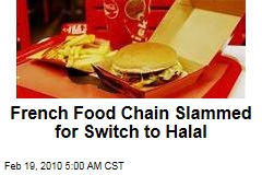 French Food Chain Slammed for Switch to Halal