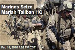 Marines Seize Marjah Taliban HQ