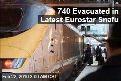 740 Evacuated in Latest Eurostar Snafu
