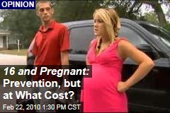 16 and Pregnant: Prevention, but at What Cost?