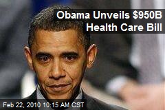 Obama Unveils $950B Health Care Bill