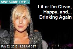 LiLo: I'm Clean, Happy, and... Drinking Again