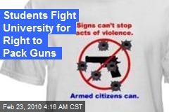 Students Fight University for Right to Pack Guns