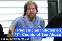 Pediatrician Indicted on 471 Counts of Sex Abuse